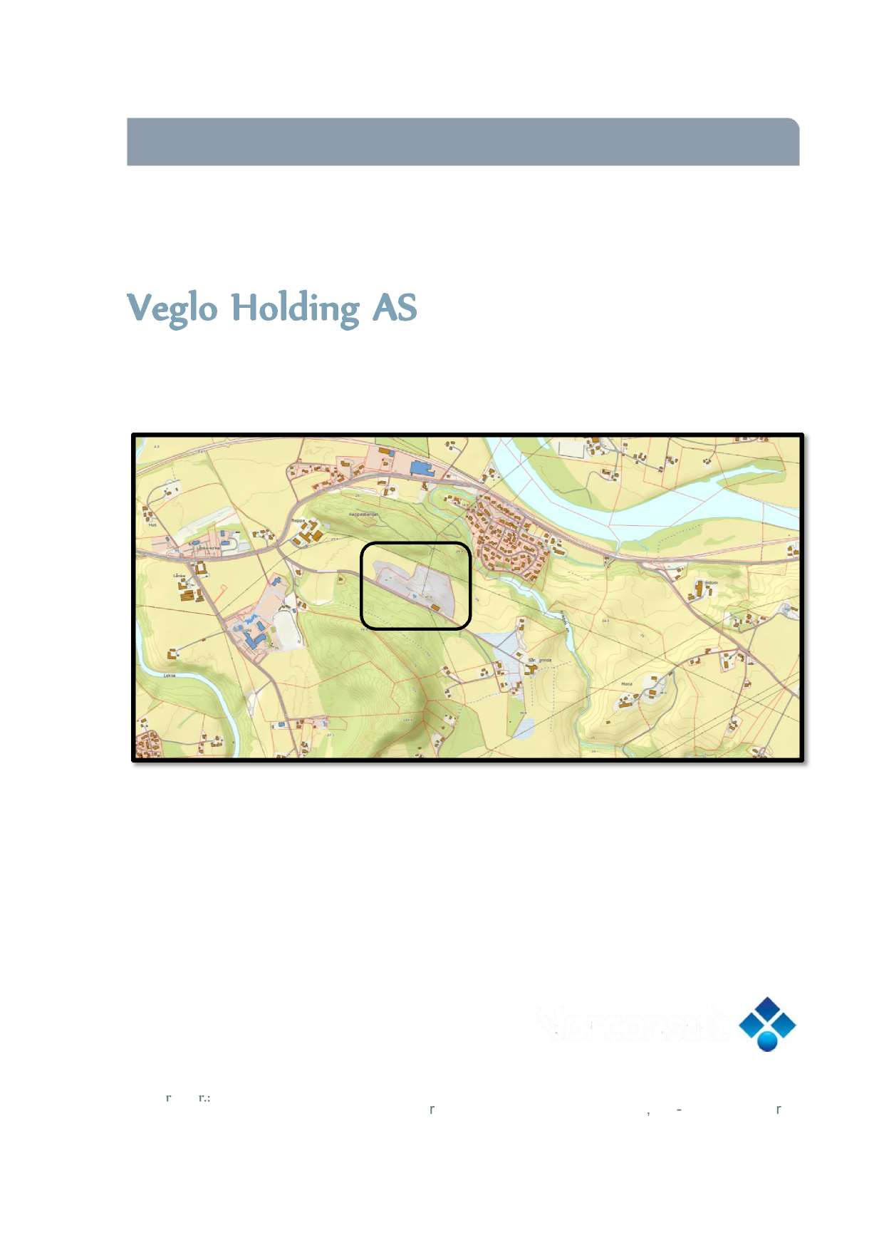 REGULERINGSPLAN DETALJREGULERING Veglo Holding AS PLANID 2-055A STJØRDAL KOMMUNE PLANBESKRI VELSE OG