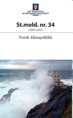 Mål fra klimaforliket overoppfylle Kyoto med 10% 2020 kutte globale utslipp tilsvarende 30 % av vårt utslipp i 1990 2/3 hjemme karbonnøytrale senest