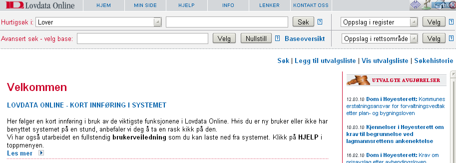 1 2 3 4 Toppmenyen inneholder blant annet knappen Min side, som gir deg anledning til å foreta en personlig tilpasning av systemet.