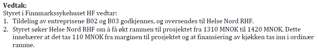 Styret i Finnmarkssykehuset HF har, etter utløpet av 3.tertial 2014, fattet følgende vedtak i sak 2/2015, i styremøte 12.