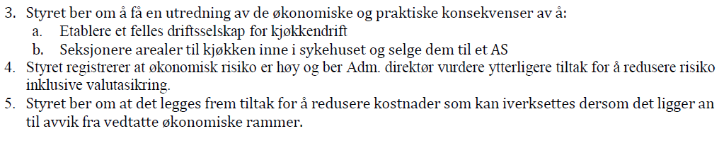 Styret fattet følgende vedtak: 1. Styret i Helse Nord RHF godkjenner tildelingen av entreprisene B02 og B03 for Nye Kirkenes sykehus. 2. Styret godkjenner justering av prosjektrammen fra 1.310 til 1.