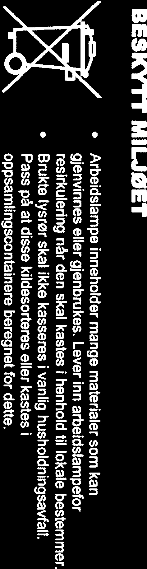 Koble ut stikkontakt fra strømkilde, vent minimum 15 minutter. Apne skrue for beskyttelsesglass (B) på toppen av halogen lyskaster. Deksel åpnes.