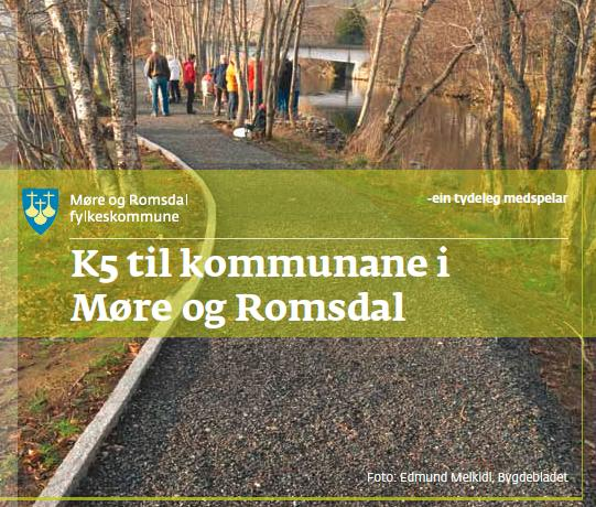Satsingsområde i Møre og Romsdal Kompetanseheving Informasjon internt og eksternt Friluftsliv Samferdsel Fylkeskommunalt eigd