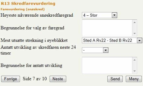 Tilleggsopplysninger som kan registreres er begrunnelse for valg av faregrad, mest utsatte strekning i øyeblikket (denne listen viser strekninger valgt i side 3, eller alle