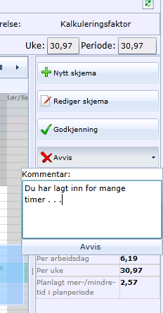 Et kommentarfelt kommer opp, og du kan skrive inn dine kommentarer og så trykke på firkanten nederst Avvis.