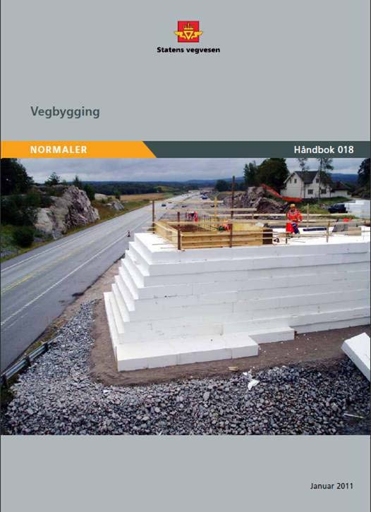 Håndbok 018 Vegbygging Krav til materialer, dimensjonering og utførelse: Underbygning og vegskråninger