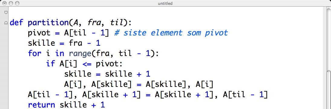 Quicksort: kjøretid Quicksorts kjøretid er veldig avhenging av at pivot elementet er nærest mulig medianen av input.