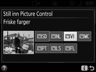 1 Vis alternativer for Picture Control. Trykk på P-knappen, marker deretter gjeldende Picture Control og trykk på J.