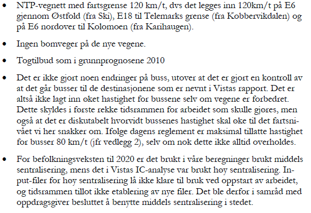 Referansebanen Beregningene i (1) gjelder region øst og region sør.