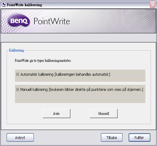 PointWrite kalibrering PointWrite har to ulike kalibreringsmetoder: autokalibrering og manuell kalibrering.