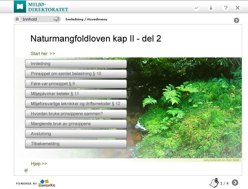 E-læringskurs i naturmangfoldloven http://www.miljødirektoratet.