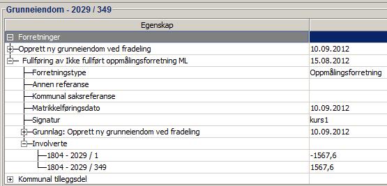 Objektinformasjon Når du nå søker opp 2029/349 i startvinduet, vil du se at forretning Fullføring av ikke fullført oppmålingsforretning ML er plasser rett under forretning som ble brukt som grunnlag.