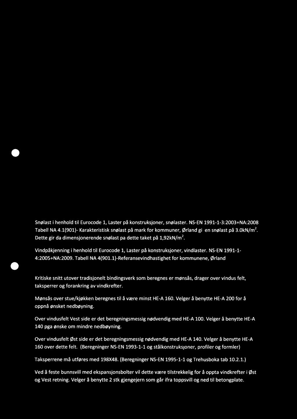 Vindpåkjenning i henhold til Eurocode 1, Laster på konstruksjoner, vindlaster. NS-EN 1991-1- 4:2005+NA:2009. Tabell NA 4(901.