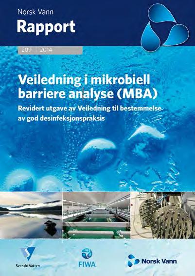 MBA - oppsummering MBA gir en grundig og metodisk gjennomgang av vannbehandlingen med vekt på hygieniske barrierer ROS for fremtidige hendelser.