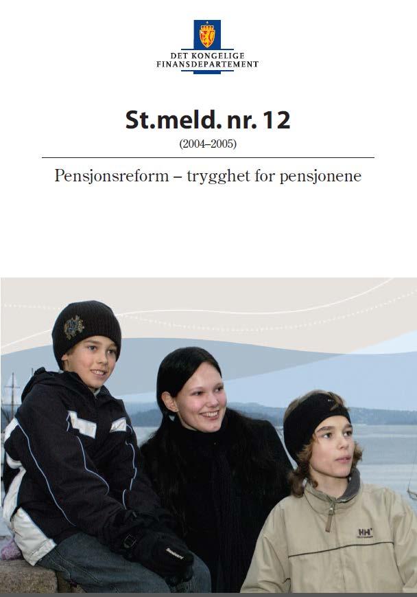 St.meld. nr. 12 (2004 2005) 10.