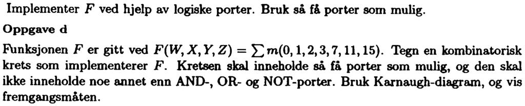 Det skal infrmeres m at en gjetning var krrekt ved at tallet O skrives til skjermen. (ntall frsøk skal være ubegrenset. ) Oppgave d Du skal nk en gang mdifisere prgrammet ver.