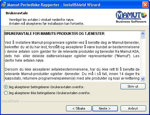 Du kan skrive ut brukeravtalen fra dette vinduet. 5. Klikk Neste. 6.