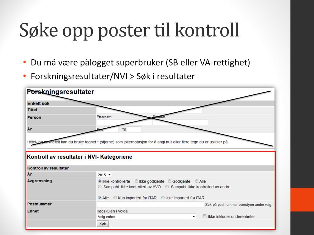 For å kunne kontrollere en post, må dere søke den opp i søkefeltet for NVIpublikasjoner.