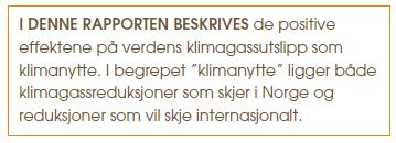 I og med at ny henteordning for glas- og metallemballasje neppe er fullført før i 2019, vil det totale tapet i femårsperioden utgjere under 0,5 % av totalt prosessert mengde.