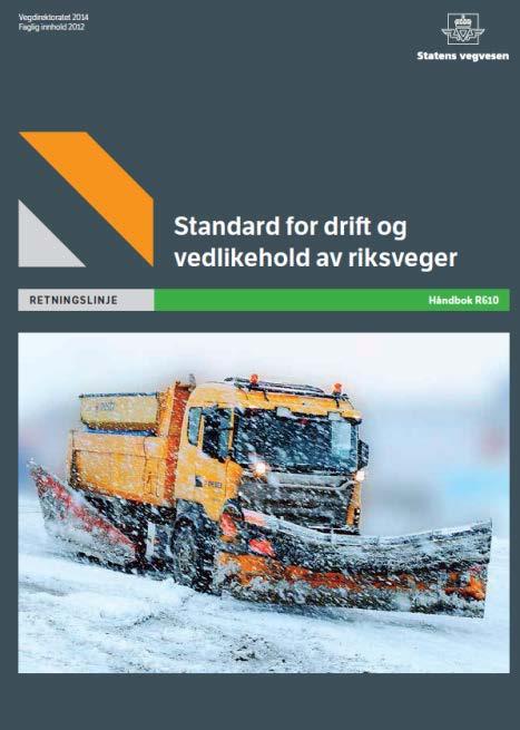 Håndbok R610 Standard for drift og vedlikehold av riksveger Avvannings- og dreneringssystem skal hindre vannansamling på vegbanen, på gang- og sykkelveg og fortau, i vegkropp og