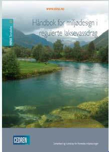 «Håndbok for miljødesign i regulerte laksevassdrag» Et resultat av hundreårig forskning på laks (siste 50 år omfattende i regulerte elver)