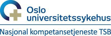 Oslo universitetssykehus HF Postboks 4959 Nydalen 0424 Oslo Til Tlf: 469 59 791 e-post: tsb@ous-hf.no Avdeling rus- og avhengighetsbehandling Nasjonal kompetansetjeneste TSB Saksbeh.