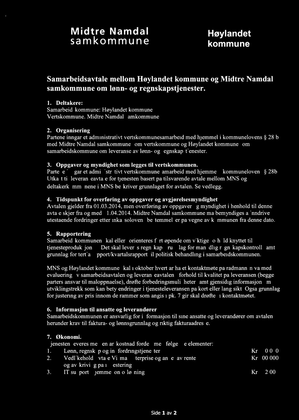 --4C"Midtre Namdal '73 ) samkommune Høylandet kommune Samarbeidsavtale mellom Høylandet kommune og Midtre Namdal samkommune om lønn- og regnskapstjenester.