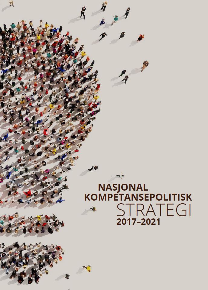 Nasjonal kompetansepolitisk strategi Hovedinnsatsområder: 1. Gode valg for den enkelte og for samfunnet 2.