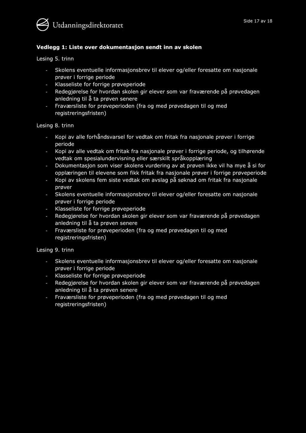Side 17 av 18 Vedlegg 1 : Liste over dok umentasjon sendt inn av skolen Lesing 5.