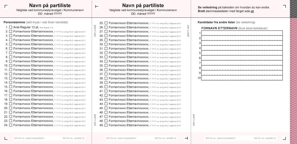 Figur 2.5 Tredelt stemmeseddel (to-falser) benyttet i forsøk i 2011 2.9.