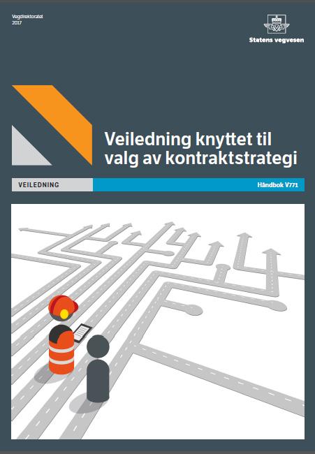 Ny håndbok V771 kom i 2017 Veiledning knyttet til valg av kontraktstrategi Alle prosjekter i