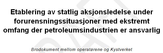 Brodokument Omfatter statlig aksjonsledelse for håndtering av akutt oljeforurensning på sjø, i kyst og strandsonen.