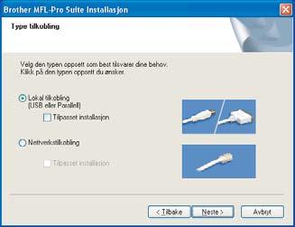 Windows USB 6 Installasjonen av PaperPort SE starter automatisk og etterfølges av installasjonen av MFL-Pro Suite.