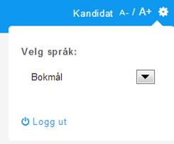 Valg av språk og skriftstørrelse m.m Forstørre/forminske skriften ved å klikke på A-, A+ Tid igjen: klokka teller ned fra eksamenen starter til du må levere. NB!