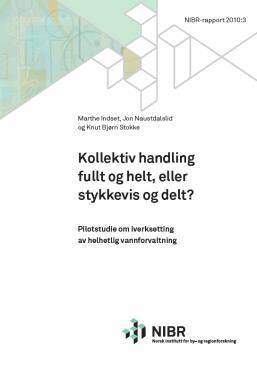 Suksesskriterier for sektorsamarbeid Samhandling blir mulig hvis det er felles forståelse av: kunnskapsgrunnlag