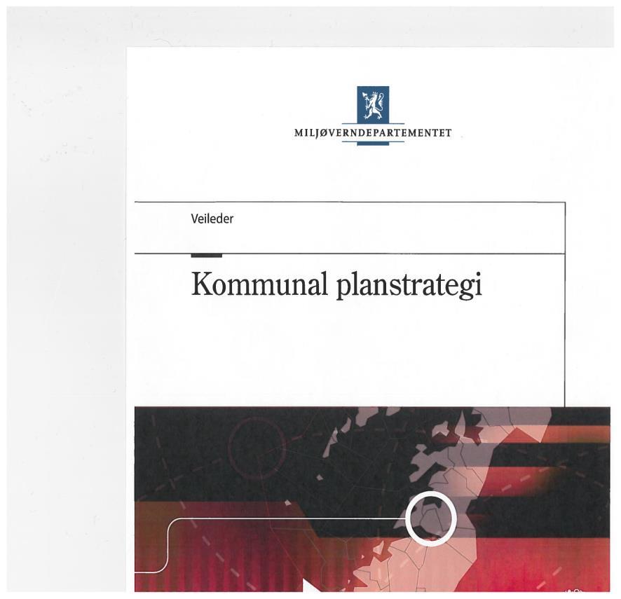 T-1494: Veileder Kommunal planstrategi KPS https://www.regjeringen.no/no/dokumenter/kommunal-planstrategi/id652436/ Innhald 1.