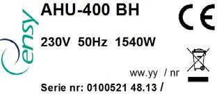 Opplysninger finnes på dataskilt inne i aggregatet. Dette skiltet viser f.eks. AHU 400 BH Aggregattype: AHU Serie nr: 010.