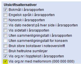 vises i toppteksten til årsrapporten. I kolonnen for notehenvisninger i resultat og balanse er det i denne versjonen lagt inn mulighet for sentrering av notenummer.