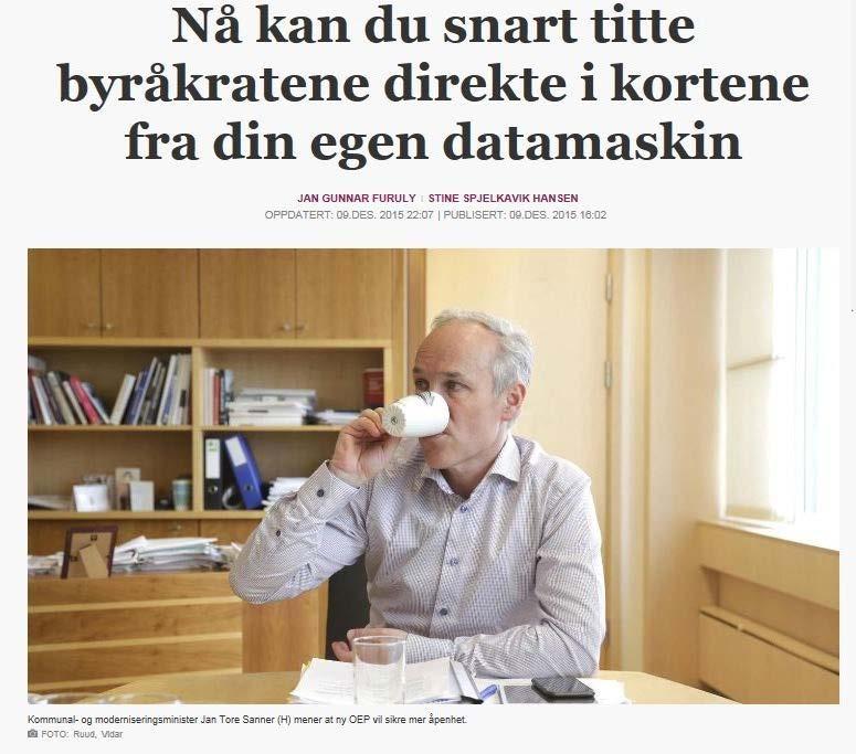 Prosjekt «ny OEP/eInnsyn» Statsråd Jan Tore Sanner: «Norge vil innføre det som blir verdens mest