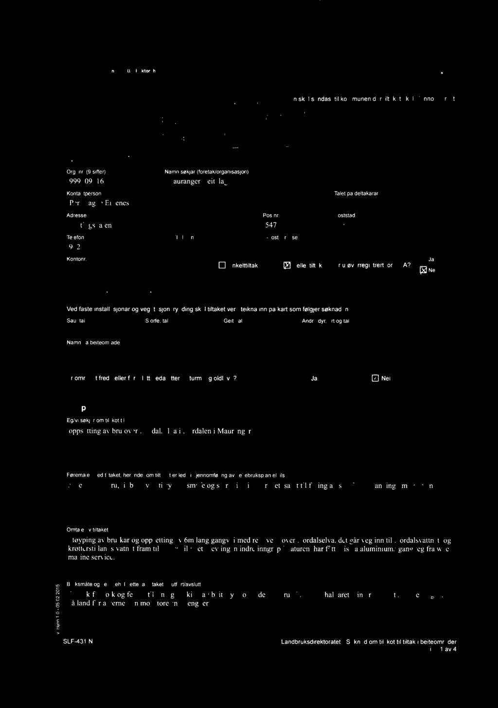 version 1. -5.2.215 tggggfigfgolfilgtoratet Søknad om tilskot til / \\\\»,\_,< ; p". tiltak i beiteområde 1.