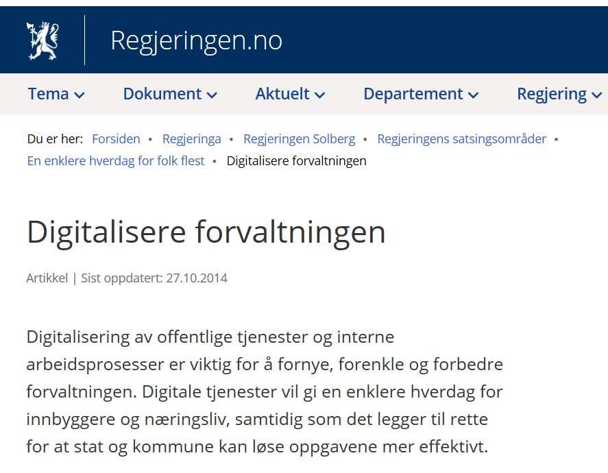 Regjeringens digitaliseringsstrategi Digitalisere forvaltningen Forvaltningen av