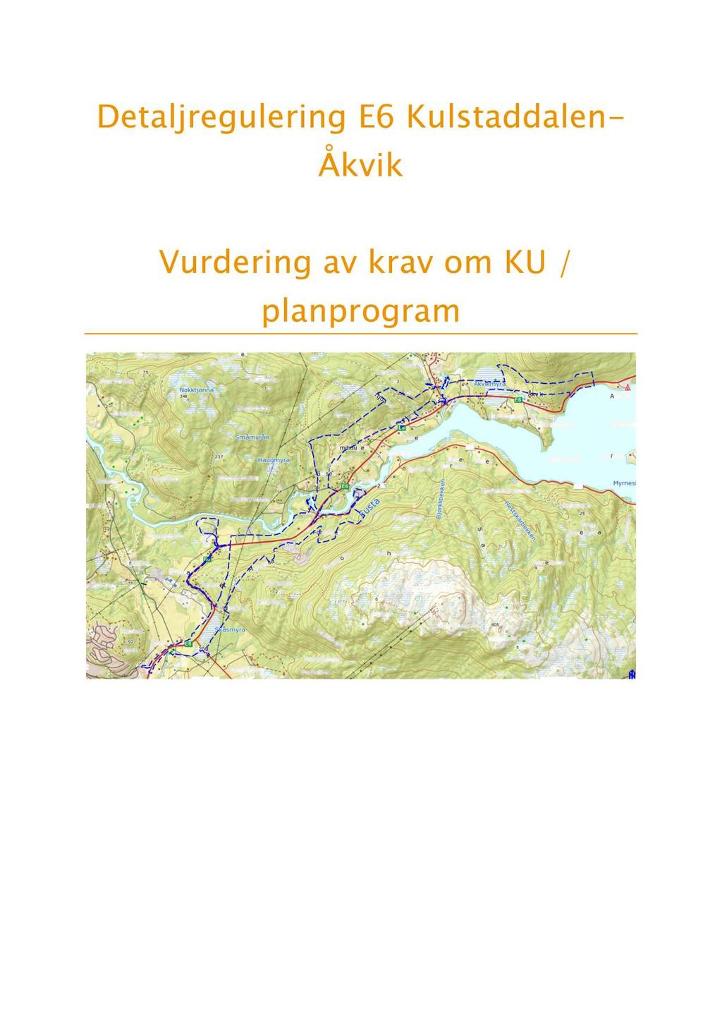 Detaljregulering E6 Kulstaddalen - Åkvik