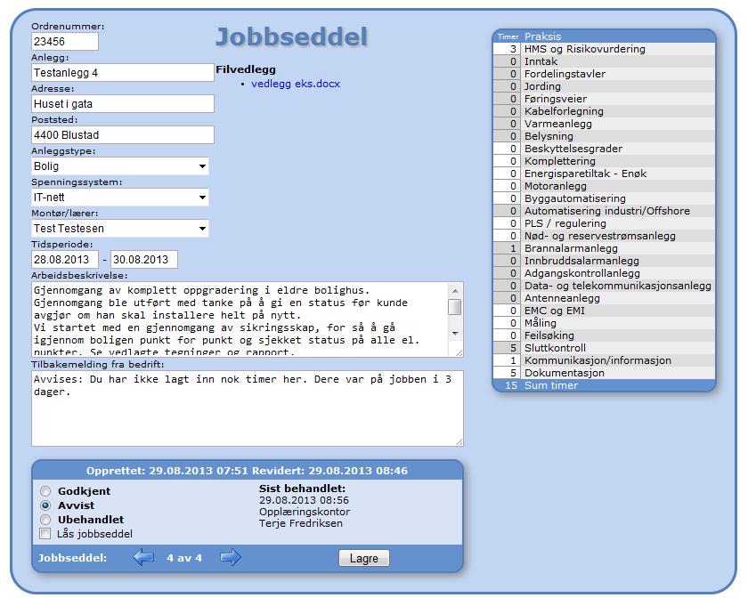 Se mer info i høyre bilde. 6: Åpne jobbseddel Reg dato Når jobbseddel er opprettet.