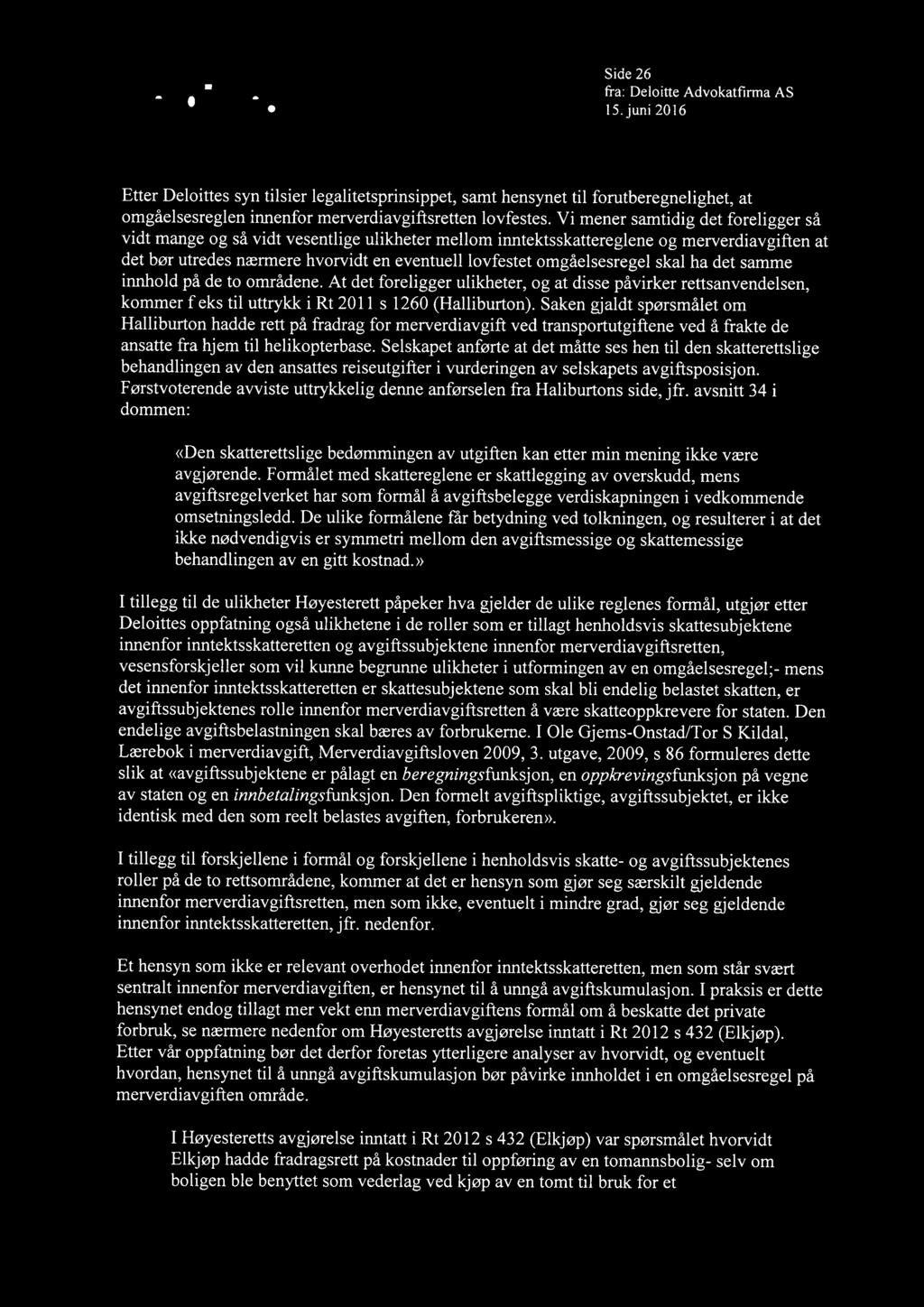 omgåelsesregel skal ha det samme innhold på de to områdene. At det foreligger ulikheter, og at disse påvirker rettsanvendelsen, kommer f eks til uttrykk i Rt 2011 s 1260 (Halliburton).