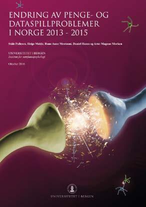 Tiltak i handlingsplanen har i 2016 munna ut i to nye forskingsrapportar frå Universitetet i Bergen (UiB) om pengespel og pengespelproblem i Norge.