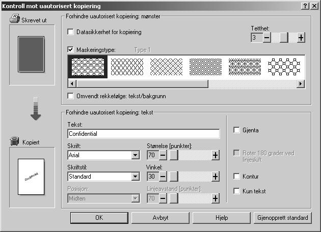 Andre utskriftsoperasjoner Bruke [Maskeringstype:] Du kan legge inne et mønster og tekst i et dokument ved å stille inn skriverdriveren til å forhindre uautorisert kopiering.