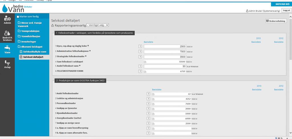 3.4 Økonomi selskapet Selvkost for vannverkene med fordeling vannproduksjon og vanndistribusjon summeres til selskapsnivå i skjema Selvkost detaljert.