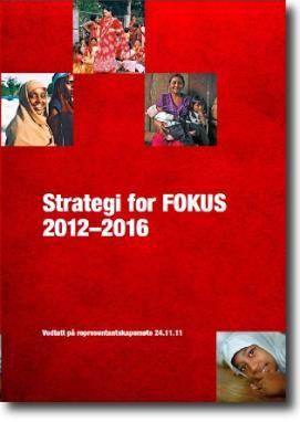 Strategi for FOKUS FOKUS vedtok i 2007 en overordnet strategi for 2007 til 2012. På Representantskapsmøtet høsten 2011 ble strategien revidert og godkjent for en ny 5-årig periode.