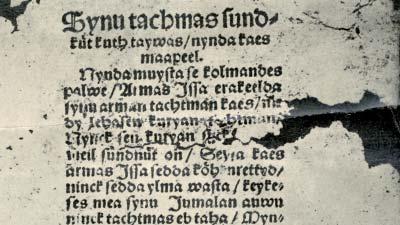 19 ESIMENE RAAMAT 1525 Wanradt-Koelli katekismuse vanima eestikeelse raamatu säilinud leht. Millal ilmus trükist esimene eestikeelne või eesti keelt sisaldav raamat, on ikka veel lahtine.