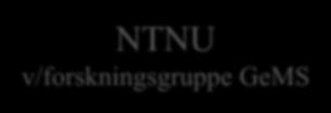 Modell for opplæring og oppfølging Nivå 5 NTNU v/forskningsgruppe GeMS ProFouND Nivå 4 Kursleder Nivå 3